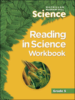 Macmillan Mcgraw Hill Science Grade 5 Reading In Science Workbook