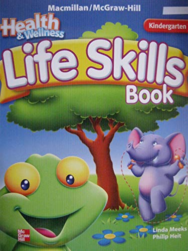 Mac/m-h Health & Wellness Life Skills Book Grade K [Paperback] Macmillan/McGraw-Hill