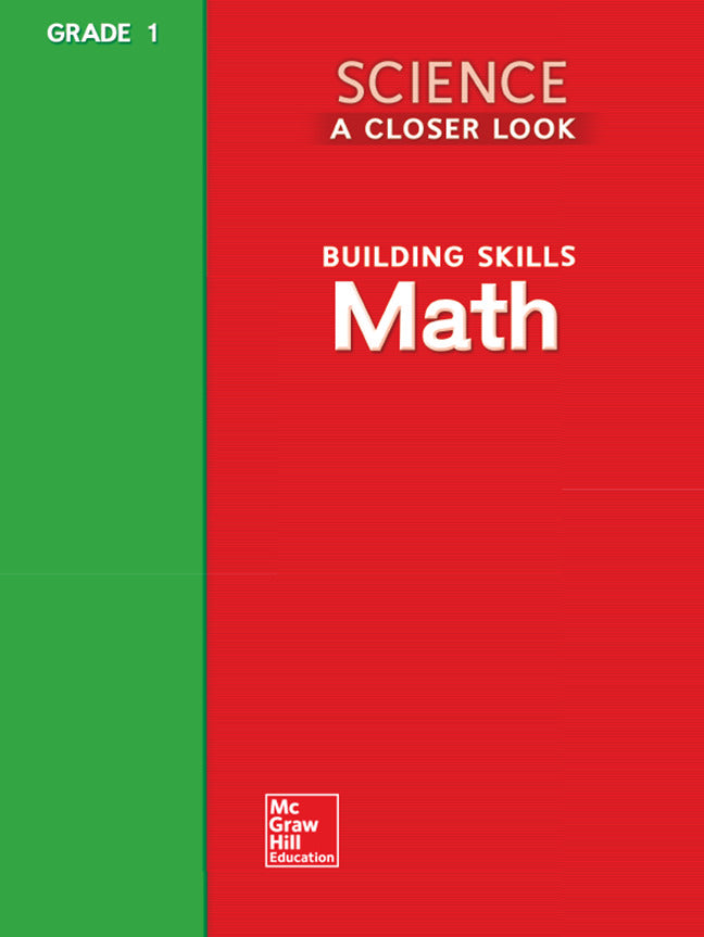 Science A Closer Look Grade 1 Building Skills Math