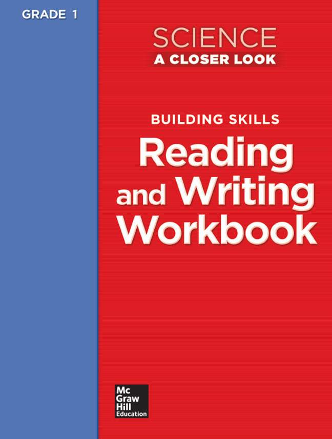 Science A Closer Look Grade 1 Reading & Writing In Science Workbook