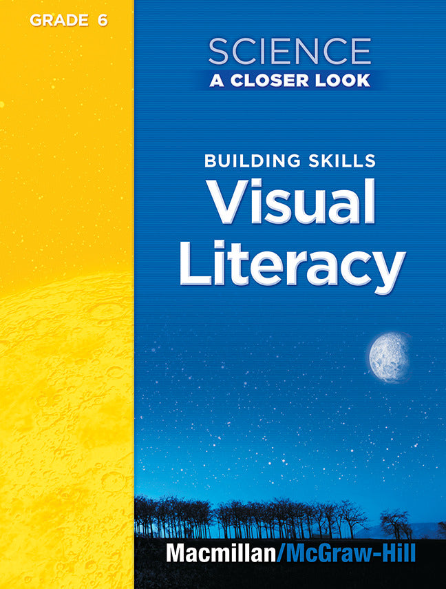 Science A Closer Look Grade 6 Building Skills Visual Literacy