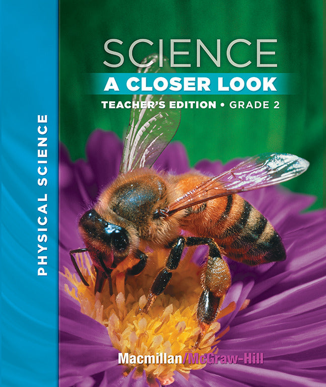 Macmillan Mcgraw Hill Science A Closer Look Grade 2 Teacher Edition Physical Science