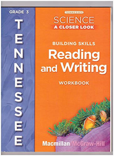 Mcgraw-hill Science a Closer Look Building Skills Reading and Writing Workbook Grade 3 Tennessee [Paperback] Staff