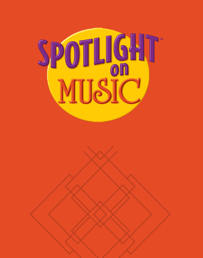 Spotlight On Music Grade 6 Teachers Edition