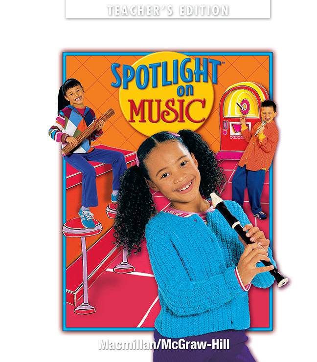 Spotlight On Music Grade 3 Teachers Edition