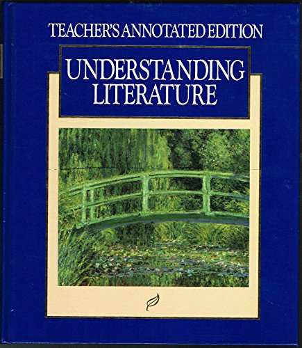 Understanding Literature. Grade 9, Teacher's Annotated Edition Glencoe/McGraw-Hill