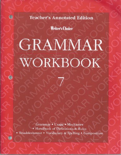 Writers Choice 7 Grammar Workbook - Teacher Edition Glencoe.