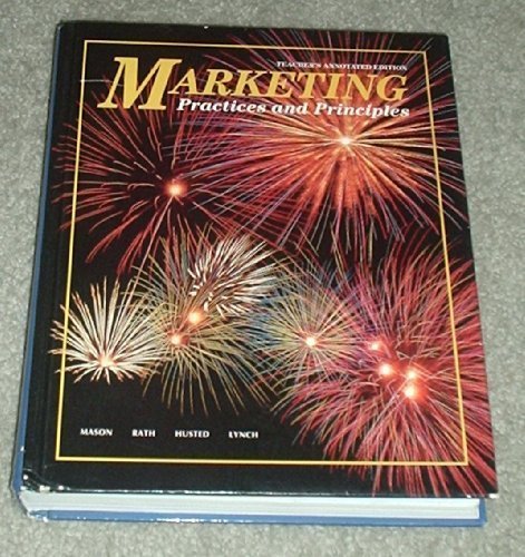 Marketing Practices And Principles: Teachers Annotated Edition Mason, Ralph E.