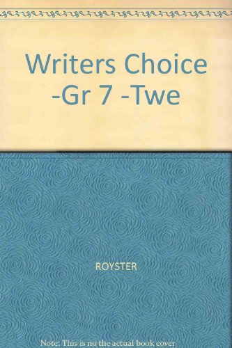 Writer's Choice Composition and Grammar, Grade 7 Teacher's Wraparound Edition [Hardcover] Schools