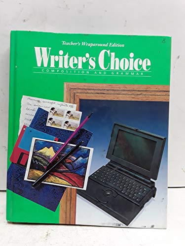 Writer's Choice Composition and Grammar Grade 8 [Textbook Binding] 1994