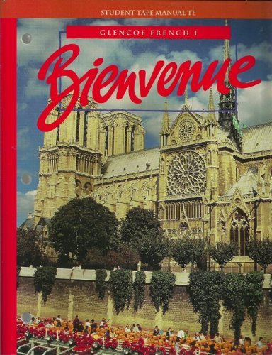 Bienvenue Student Tape Manual Te (Glencoe French 1) [Paperback] glencoe-macmillan-macgraw-hill