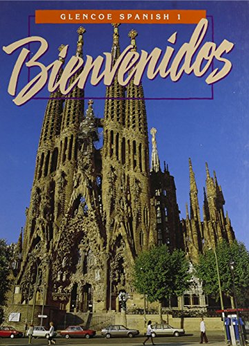 Bienvenidos: Glencoe Spanish 1 [Hardcover] Schmitt, Conrad J. and Woodford, Protase E.