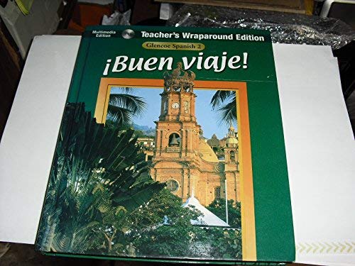 Glencoe: Spanish 2 - Buen Viaje! - Teacher's Wraparound Edition (Woodford, Schmitt) (BUEN VIAJE, Glencoe Spanish 2) [Hardcover] Woodford, Schmitt
