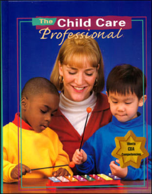 The Child Care Professional Student Text 2e