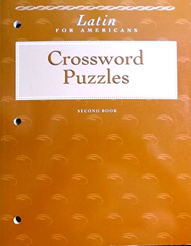 Latin for Americans: Second Book: Crossword Puzzles (Latin for Americans, Second Book) [Textbook Binding] n/a