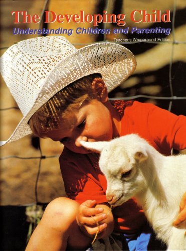 The Developing Child Understanding Children and Parenting Teacher's Wraparound Edition [Hardcover] Carol Alford; Anna Sue Couch; Linda R. Glosson; Brenda Barrington Mendiola and Connie R. Sasse, Deborah Ross Stone