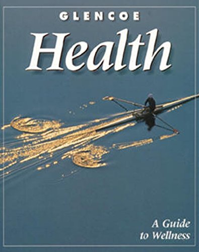 Glencoe Health, A Guide to Wellness, Student Edition [Hardcover] McGraw-Hill Education