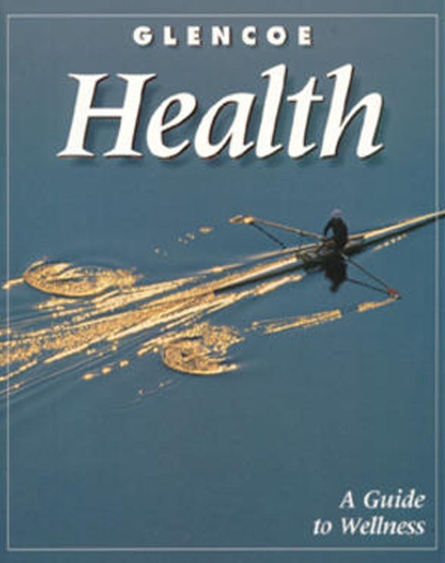 Glencoe Health A Guide To Wellness Student Edition 6e