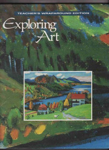 Exploring Art (Teachers Wraparound Edition) [Hardcover] Gene A. Mittler and Rosalind Ragans