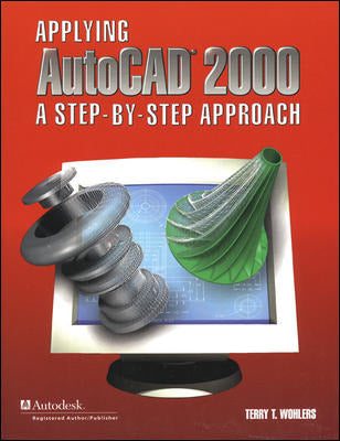 Applying Autocad 2000 A Step By Step Approach Student Edition 9e