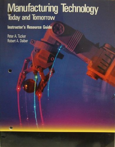 Manufacturing Technology: Today & Tomorrow Daiber, Robert A.
