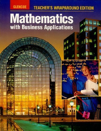Mathematics with Business Applications, Teacher's Wraparound Edition [Hardcover] Walter H. Lange; Temoleon G. Rousos and Robert D. Mason