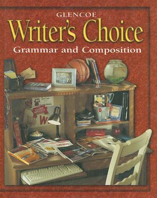 Writer's Choice Â© 2001 Grade 10 Student Edition : Grammar and Composition [Hardcover] McGraw-Hill Education