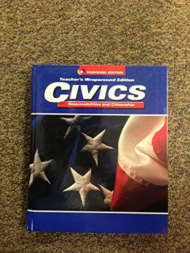 Civics: Responsibilities and Citizenship Teacher's Wraparound Edition ISBN 0028238370 97800282238371 1996 by David C Saffell by David C Saffell [Hardcover] David C. Saffell