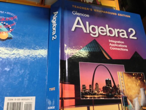Algebra 2: Integration/Applications/Connections, Teacher's Wraparound Edition [Hardcover] Collins, William; Cuevas, Gilbert; Foster, Alan G.; Gordon, Berchie; Moore-Harris, Beatrice; Rath, James; Swart, Dora and Winters, Leslie J.