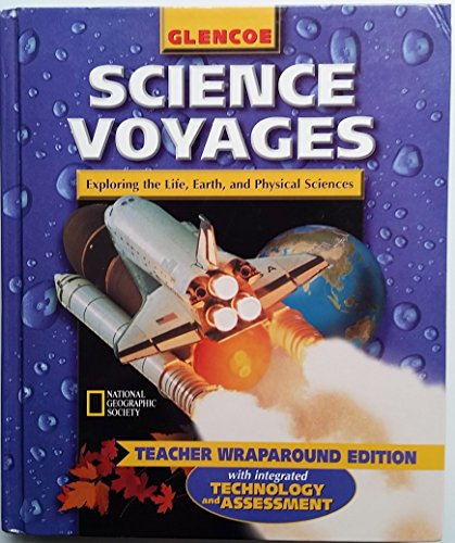 Science Voyages Blue Level (Exploring the Life, Earth, and Physical Sciences): Teacher Wraparound Edition Glencoe/McGraw-Hill