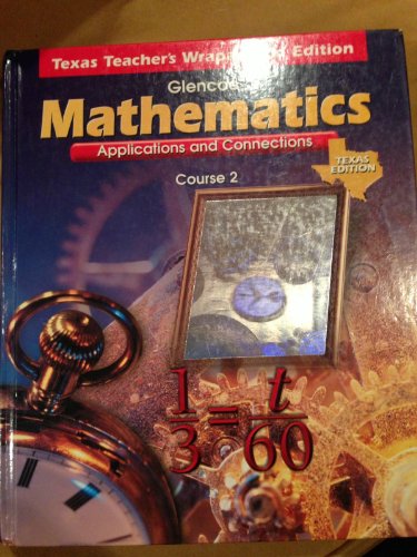 Glencoe McGraw Hill, Mathematics Applications And Connections Course 2 7th Grade Texas Edition Teacher Edition, 1999 ISBN: 0028330609 [Hardcover] Glencoe/McGraw-Hill