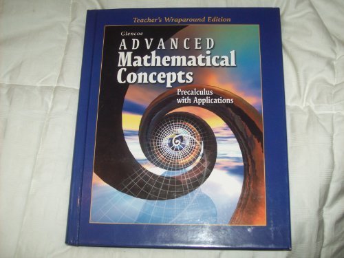 Advanced Mathmatical Concepts. Precalculus with Applications. (Teacher's Wraparound Edition) [Hardcover] Berchie Holliday