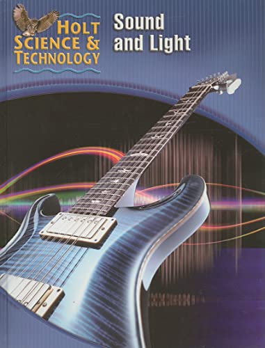 Holt Science & Technology: Student Edition (O) Sound and Light 2005 [Hardcover] HOLT, RINEHART AND WINSTON