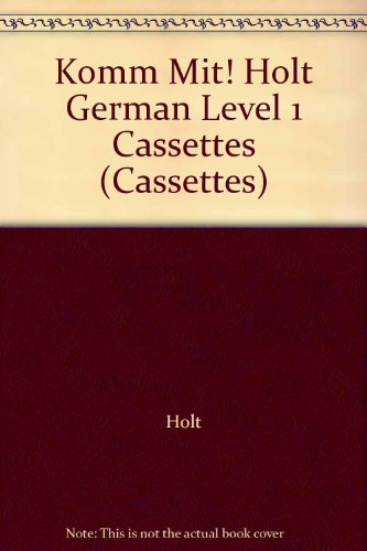 Komm Mit! Holt German Level 1 Cassettes (Cassettes) [Textbook Binding] Holt