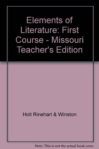 Elements of Literature: First Course - Missouri Teacher's Edition [Textbook Binding] Holt Rinehart