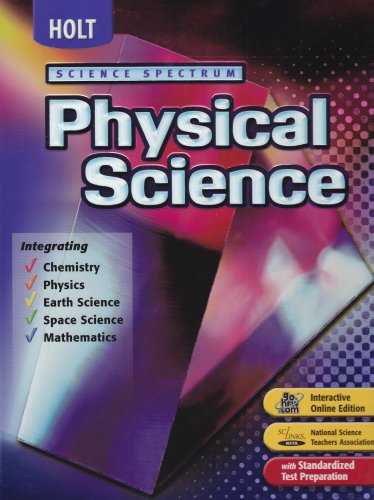 Holt Science Spectrum: Physical Science, Integrating Chemistry, Physics, Earth Science, Space Science, Mathematics [Hardcover] HOLT, RINEHART AND WINSTON