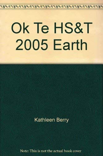 Ok Te HS&T 2005 Earth [Hardcover] Holt, Rinehart and Winston, Inc.