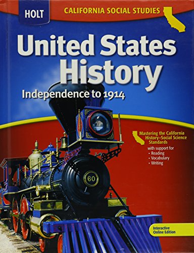 Holt United States History: Independence to 1914, Student Edition, Grades 6-8 [Hardcover] HOLT, RINEHART AND WINSTON