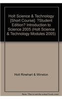 Holt Science & Technology: Student Edition (P) Introduction to Science 2005 HOLT, RINEHART AND WINSTON