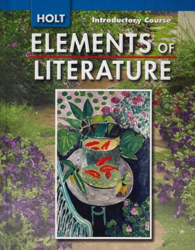 Elements of Literature: Student Edition Grade 6 Introductory Course 2007 [Hardcover] HOLT, RINEHART AND WINSTON