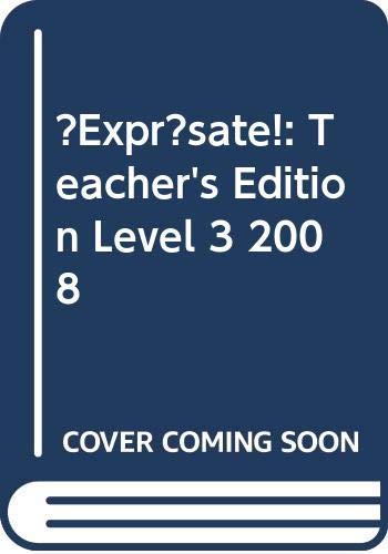 ?Expr?sate!: Teacher's Edition Level 3 2008 [Hardcover] Holt, Rinehart and Winston, Inc.