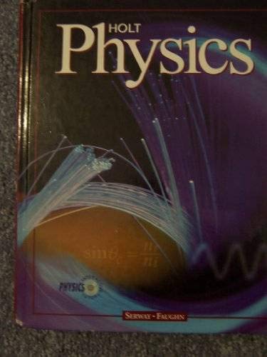 Holt Physics Raymond A. Serway and Jerry S. Faughn