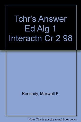 Algebra One: Interactions (Teacher's Answer Edition) [Hardcover] Deirdre Kennedy