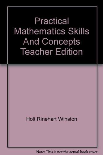 Practical Mathematics Skills And Concepts Teacher Edition Holt Rinehart Winston