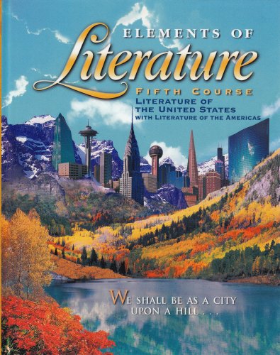 Elements of Literature: Fifth Course : Literature of the United States With Literature of the Americas [Hardcover] RINEHART AND WINSTON HOLT