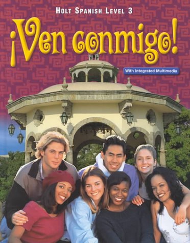 Holt Ven Conmigo: Student Edition Level 3 2000 HOLT, RINEHART AND WINSTON