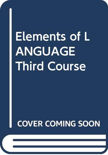 Elements of LANGUAGE Third Course [Hardcover] Holt, Rinehart and Winston, Inc.