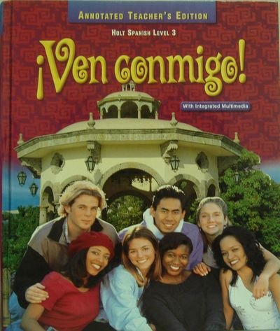 Â¡Ven Conmigo! (Holt Spanish, Level 3),  Annotated Teacher's Edition Nancy A. Humbach and Oscar Ozete