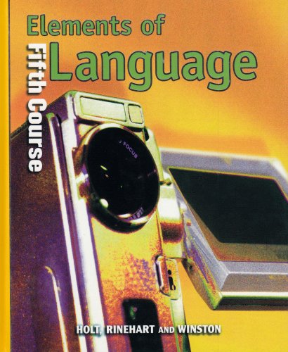 Elements of Language: Fifth Course (Holt Elements of Language) HOLT, RINEHART AND WINSTON