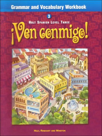 Ven Conmigo Grammar and Vocabulary Workbook, Level 3 [Paperback] HOLT, RINEHART AND WINSTON